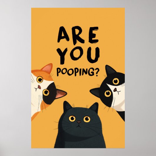 Funny Are You Pooping Bathroom Cats Poster (Vorne)