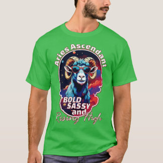 Funny Aries Zodiac Sign Aries Ascendant Bold Sassy T-Shirt