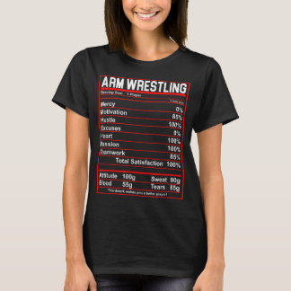 Funny Arm Wrestling Nutrition Facts Arm Wrestler T-Shirt
