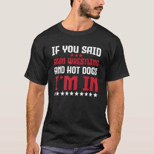 Funny Arm Wrestling und Hot Dogs bieten schnelle N T-Shirt