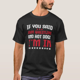 Funny Arm Wrestling und Hot Dogs mehr schnell ziti T-Shirt