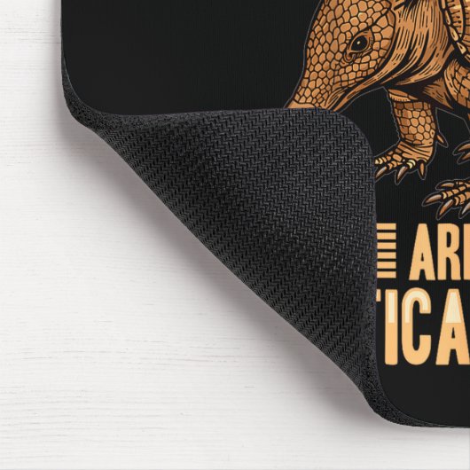Funny Armadillo Animal Armadillos Are Just Tactica Mousepad (Ecke)