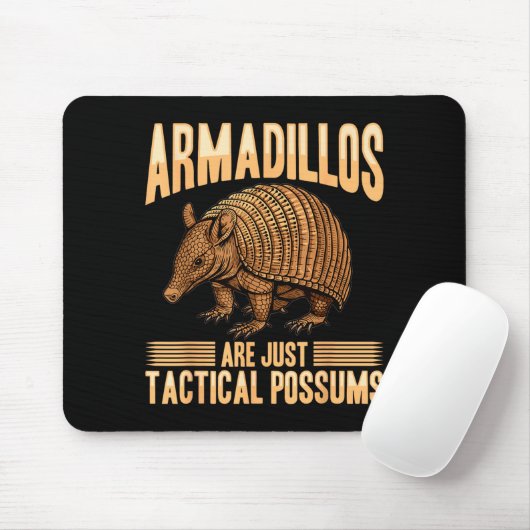 Funny Armadillo Animal Armadillos Are Just Tactica Mousepad (Mit Mouse)