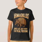 Funny Armadillo Animal Armadillos Are Just Tactica T-Shirt (Vorderseite)