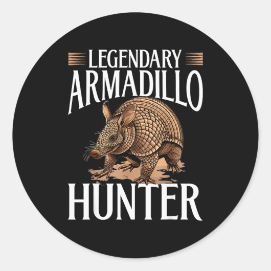 Funny Armadillo Animal Legendary Armadillo Hunter Runder Aufkleber (Vorderseite)