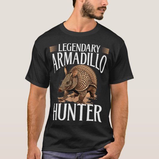 Funny Armadillo Animal Legendary Armadillo Hunter T-Shirt (Vorderseite)