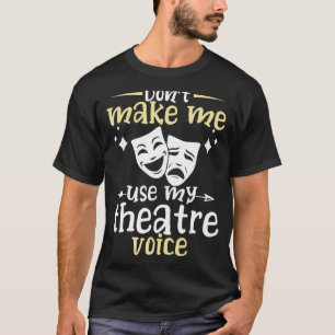 Funny Art Musical Theater School Schauspieler Männ T-Shirt