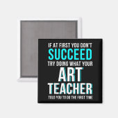 Funny Art Teacher Shirt - If At First You Don't Su Magnet (Vorderseite/Rückseite)