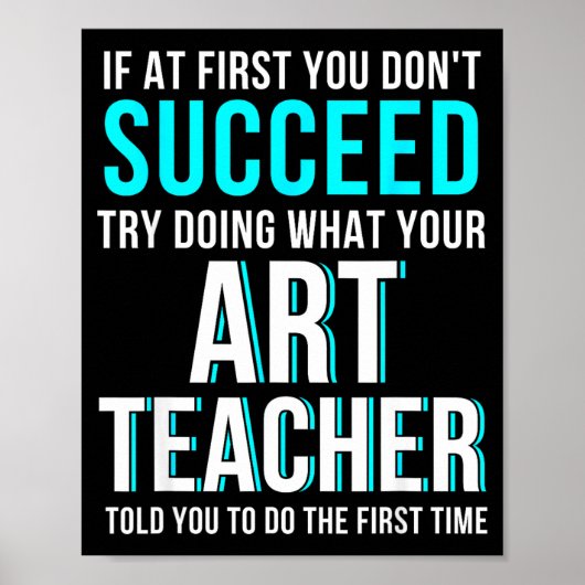 Funny Art Teacher Shirt - If At First You Don't Su Poster (Vorne)