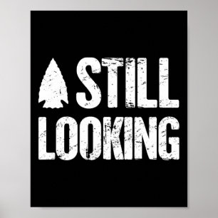Funny Artifact Arrowhead Hunter Poster