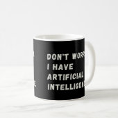 Funny Artificial Intelligence AI Spaß Kaffeetasse (VorderseiteRechts)