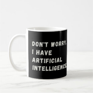 Funny Artificial Intelligence AI Spaß Kaffeetasse