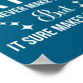 Funny Artist Quote Being An Cool Artist  Poster (Ecke)