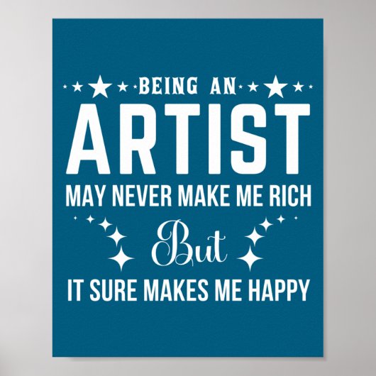 Funny Artist Quote Being An Cool Artist  Poster (Vorne)
