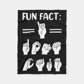 Funny Asl American Sign Language Fun Fact I Don't  Fleecedecke (Vorderseite)