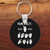 Funny Asl American Sign Language Fun Fact I Don't  Schlüsselanhänger (Vorderseite)