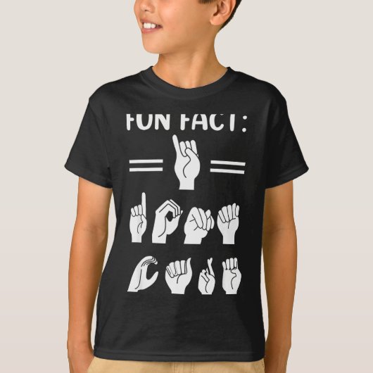 Funny Asl American Sign Language Fun Fact I Don't  T-Shirt (Vorderseite)