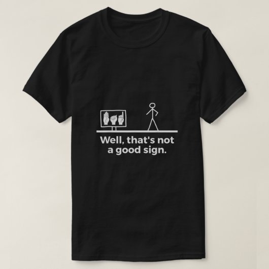 Funny ASL American Sign Language T-Shirt (Design vorne)