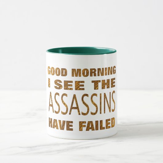 Funny Assassins haben Tasse Meme Gift Tasse Versag (Zentrum)