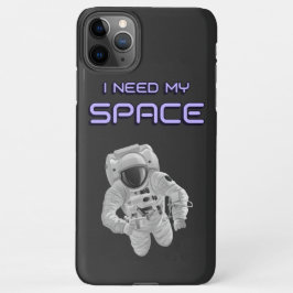 Funny Astronaut - Ich brauche meinen Space T - Shi iPhone 11Pro Max Hülle