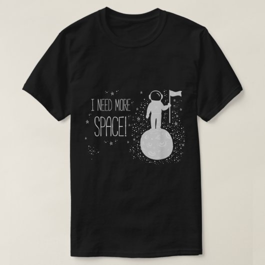 Funny Astronaut Space Quote Design T-Shirt (Design vorne)