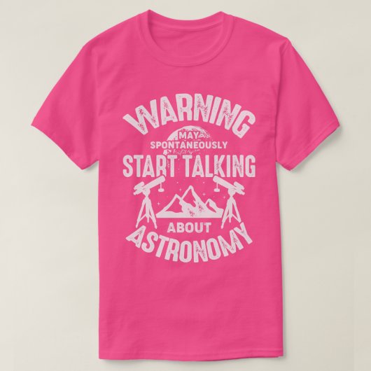 Funny Astronomy Space Astronomer-Geschenk T-Shirt (Design vorne)