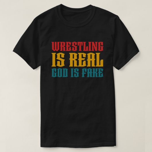 Funny Atheism Wrestling Ist wahrer Gott ist Fake T-Shirt (Design vorne)