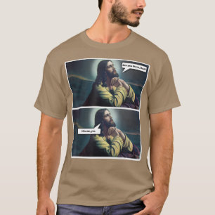 Funny Atheist Religious Jesus Praying Gift T-Shirt