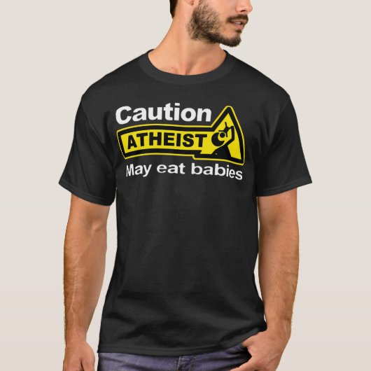 Funny Atheist Spaß Atheism Kaution Atheist Mai T-Shirt (Vorderseite)
