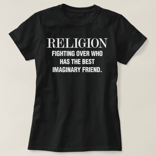 Funny Atheist Zitat T-Shirt (Design vorne)