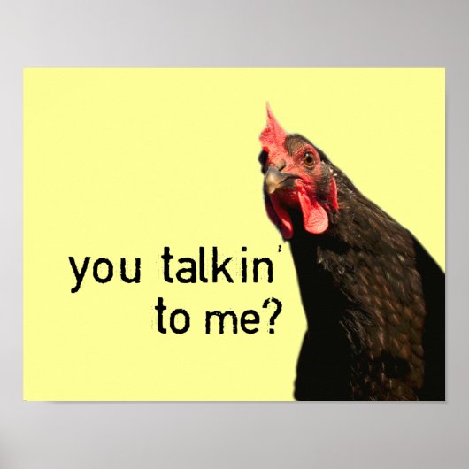 Funny Attitude Chicken - Sie reden mit mir? Poster (Vorne)