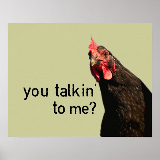 Funny Attitude Chicken - you talkin to me? Poster (Vorne)
