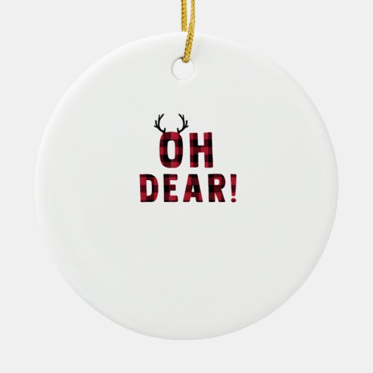 Funny Attitude Oh Dear Plaid Deer Creative Design Keramik Ornament (Vorne)