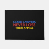 Funny Attorney Gute Anwälte verlieren nie Appell Fußmatte (Vorderseite)
