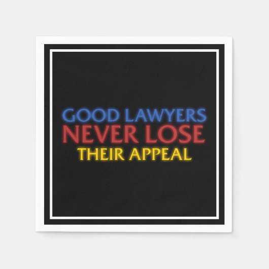 Funny Attorney Gute Anwälte verlieren nie Appell Serviette (Vorderseite)