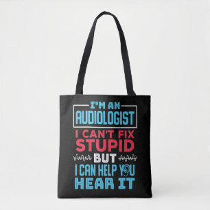 Funny Audiologe Audiology Fix Stupid Sprichwort Tasche