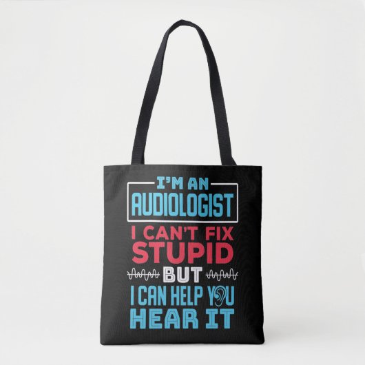 Funny Audiologe Audiology Fix Stupid Sprichwort Tasche (Vorderseite)