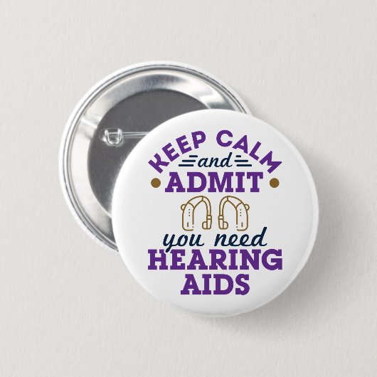 Funny Audiology Behalte ruhigen Eingeständnis, das Button (Vorne & Hinten)