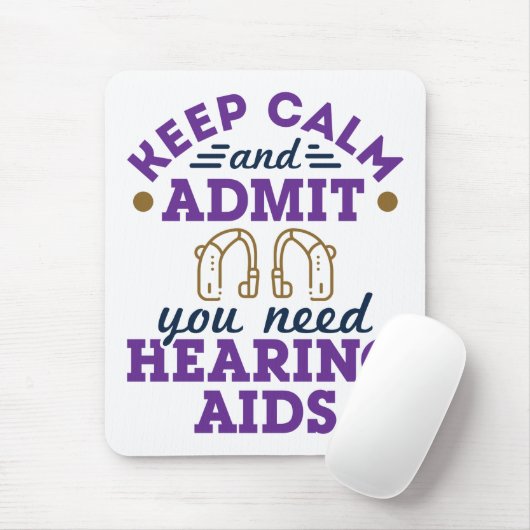 Funny Audiology Behalte ruhigen Eingeständnis, das Mousepad (Mit Mouse)