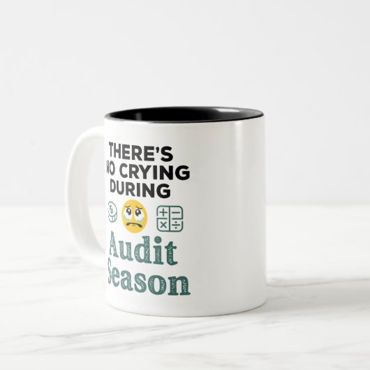 Funny Auditor No Crying During Audit Season Zweifarbige Tasse (Vorderseite Links)