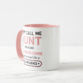Funny Aunt Because Bad Influence Sounds Worse Tasse (Vorderseite Links)