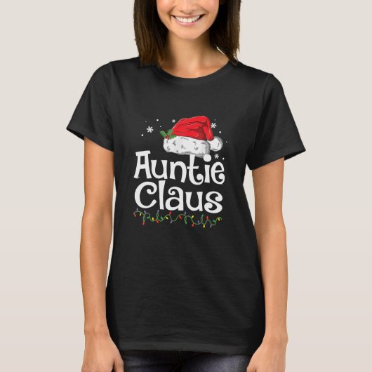 Funny Auntie Claus Christmas Pajamas Weihnachtsges T-Shirt (Vorderseite)