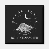 Funny Auntie Feral Aunts Build Character Raccoon L Magnet (Vorne)