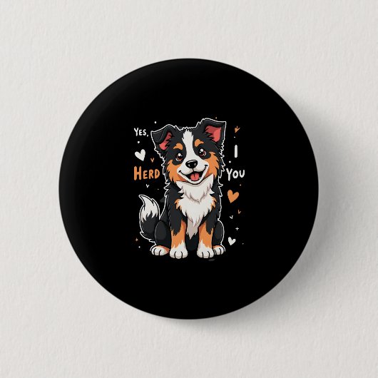 Funny Australian Shepherd Mama Gifts Aussie Yes I  Button (Vorderseite)