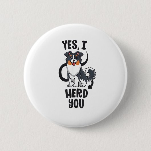 Funny Australian Shepherd Mama Gifts Aussie Yes I Button (Vorderseite)