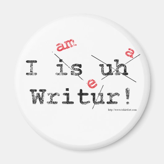 Funny Author Bad Grammar Writer Motto Magnet (Vorne)