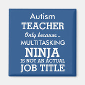 Funny Autisan Special Needs Teacher Magnet (Vorne)