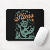 Funny Autism Awareness Month Just Lass Me Stim Bro Mousepad (Mit Mouse)