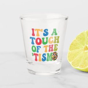 Funny Autism Es ist eine Touch des 'Tism Groovy Ge Schnapsglas