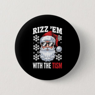 Funny Autism Rizz Em mit dem Tismus Weihnachten Button
